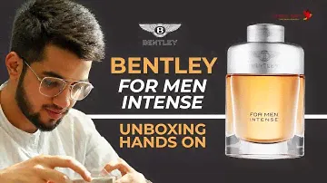 Bentley Intense EDP For Men | UNBOXING & HANDS ON |
